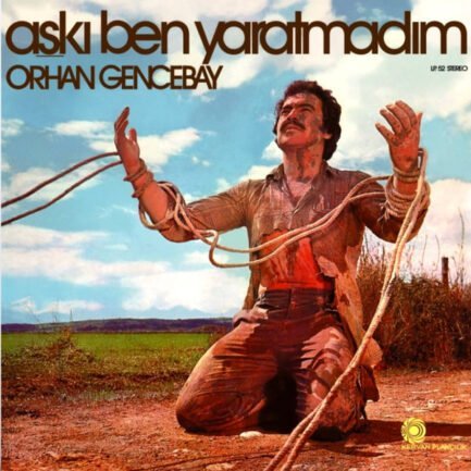 ORHAN GENCEBAY - AŞKI BEN YARATMADIM - Vinyl, LP, Album - PLAK
